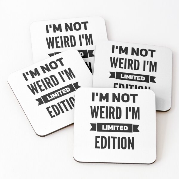 Item preview, I'm not weird, I'm limited edition designed and sold by DeluxBee.