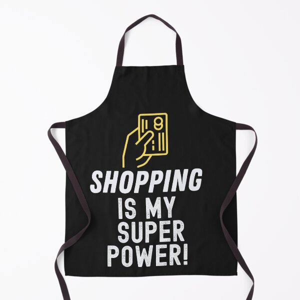 Item preview, Shopping is my Super Power designed and sold by Peter Stawicki.
