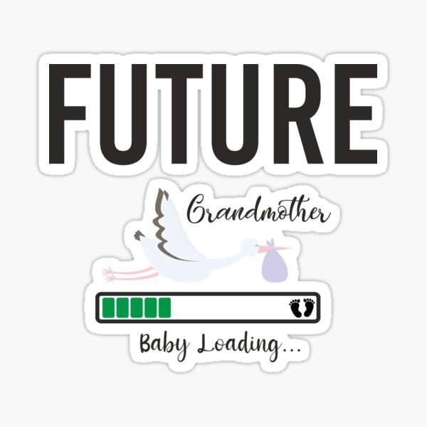Future Grandmothers Gifts & Merchandise for Sale