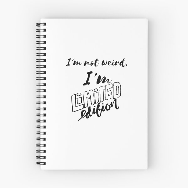 Item preview, I'm not weird, I'm limited edition designed and sold by DeluxBee.