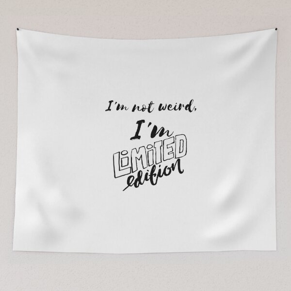 Item preview, I'm not weird, I'm limited edition designed and sold by DeluxBee.
