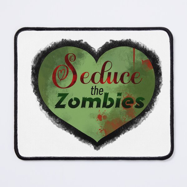 Item preview, Seduce the Zombies designed and sold by bunnylovinggrl.