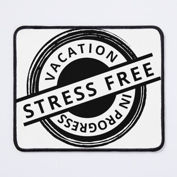 Item preview, Vacation Stress Free In Progress designed and sold by Magnuna.