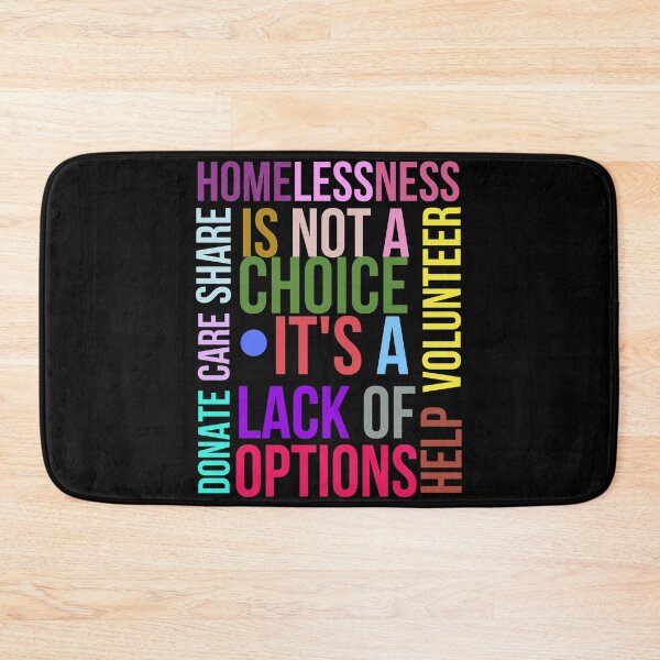 Item preview, Homelessness is not a choice It's a lack of options Donate Care Share Help Volunteer designed and sold by Hiremeamerica.