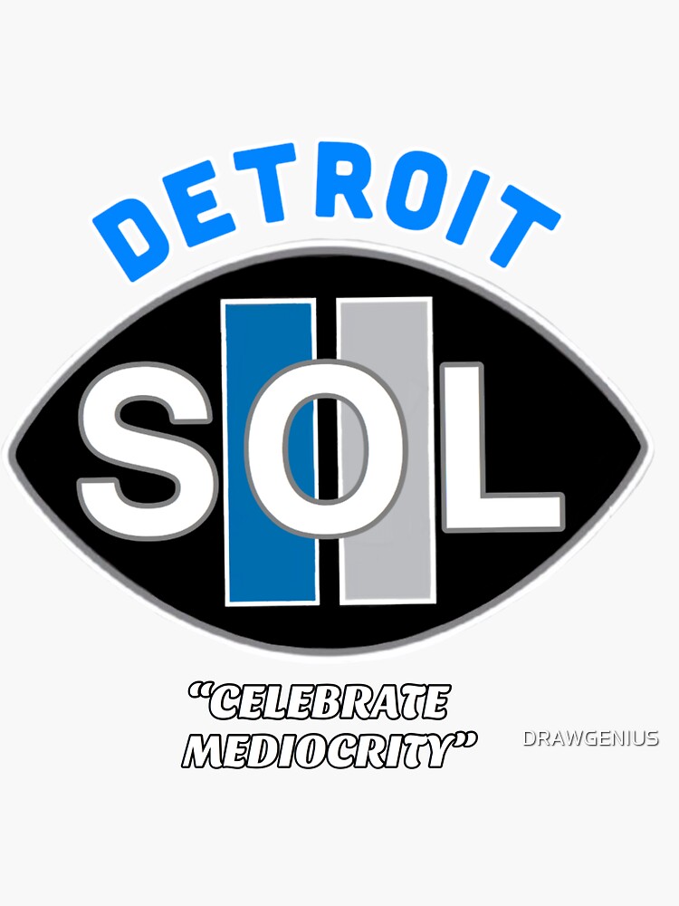 DETROIT-S.O.L. (SAME OLD LIONS) Sticker for Sale by DRAWGENIUS