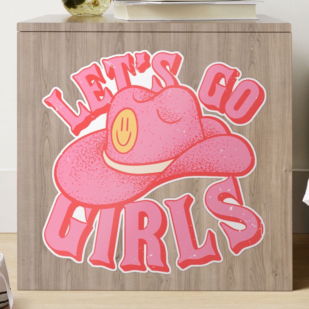 Let#39;S Go Girls Pink Cowboy Cowgirl Rodeo Hat Preppy Aesthetic  Bachelorette Party Howdy Yamp;Amp;#39;All White Background Sticker Vinyl  Waterproof