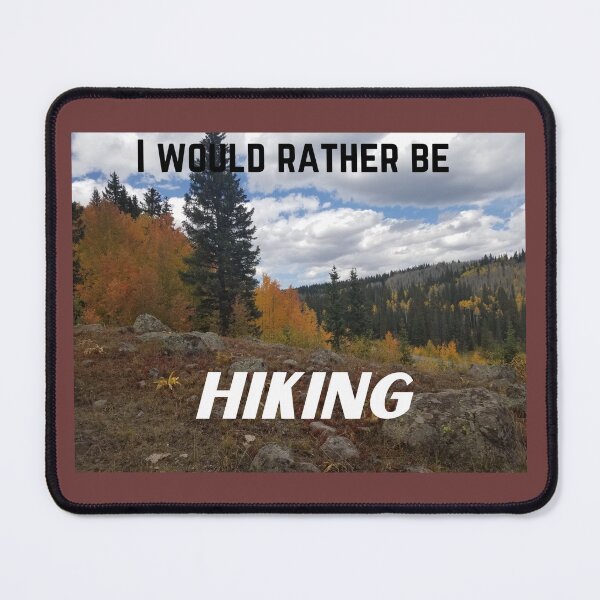Item preview, I would rather be hiking designed and sold by Catshomeshop.