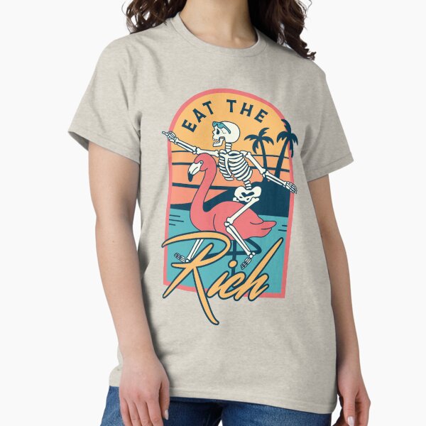 Eat The Rich Classic T-Shirt