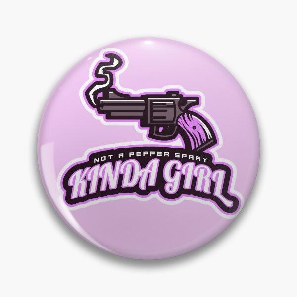 Item preview, Not A Pepper Spray Kinda Girl designed and sold by Derek Gillette.