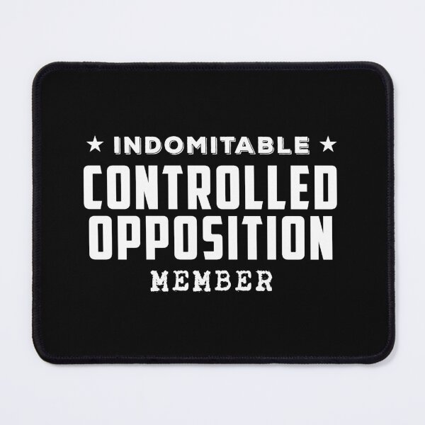Item preview, Indomitable Controlled Opposition Member designed and sold by twHistory.