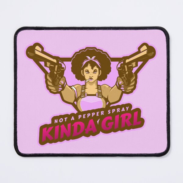 Item preview, Not A Pepper Spray Kinda Girl designed and sold by Derek Gillette.
