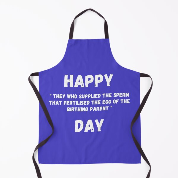 Item preview, Happy "They who supplied the sperm that fertilised the egg of the Birthing Parent" Day! designed and sold by Artography Designs.