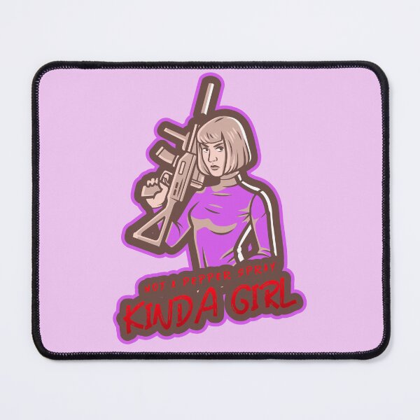 Item preview, Not A Pepper Spray Kinda Girl designed and sold by Derek Gillette.