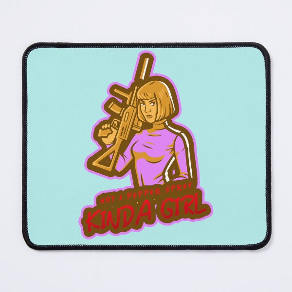 Item preview, Not A Pepper Spray Kinda Girl designed and sold by Derek Gillette.