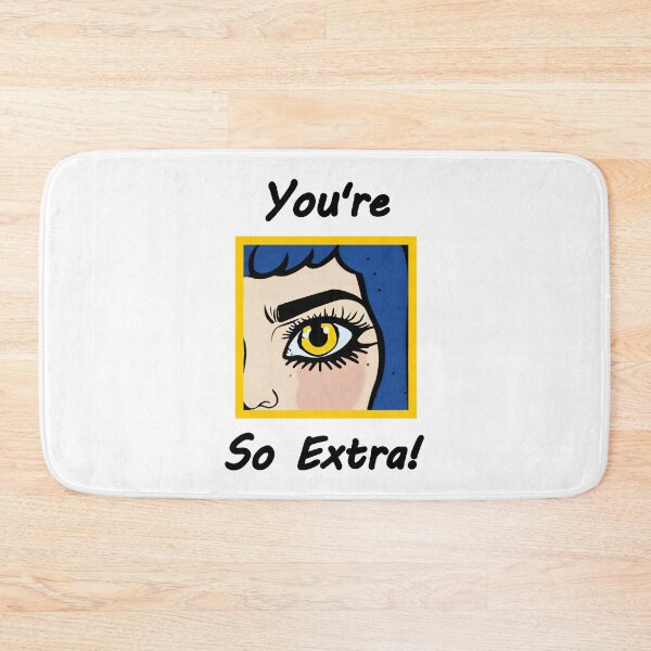 Item preview, You're So Extra! designed and sold by AASparksDesigns.