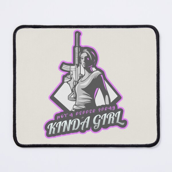 Item preview, Not A Pepper Spray Kinda Girl designed and sold by Derek Gillette.