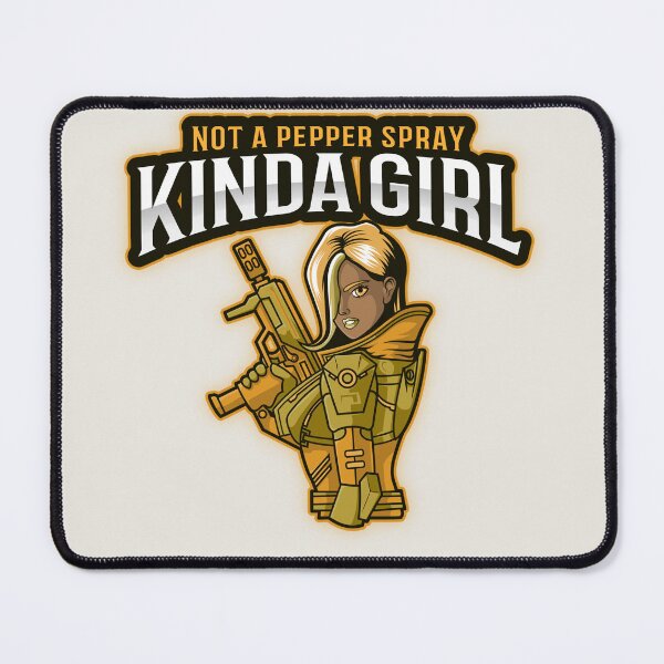 Item preview, Not A Pepper Spray Kinda Girl designed and sold by Derek Gillette.