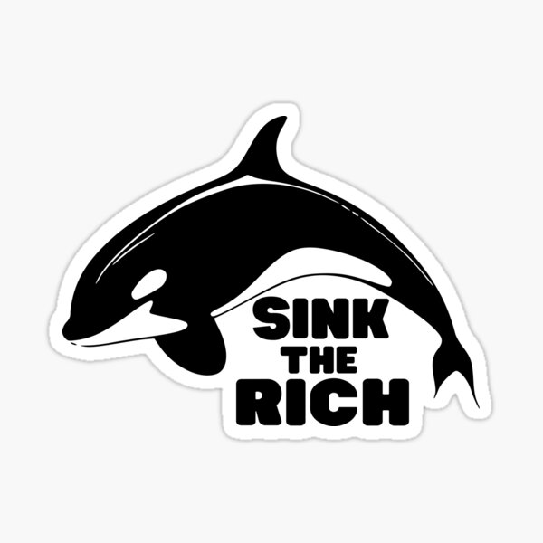 Item preview, Sink the rich orcas designed and sold by Radical Buttons.