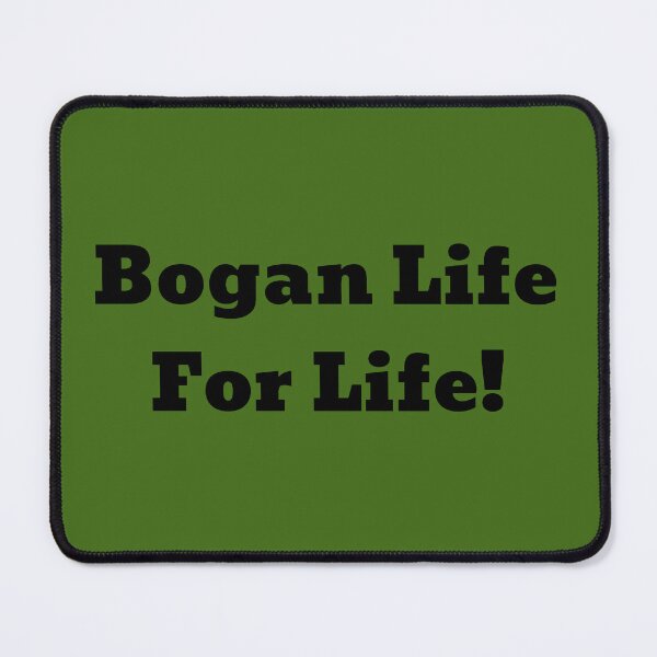 Item preview, Bogan Life For Life! designed and sold by BoganLife.
