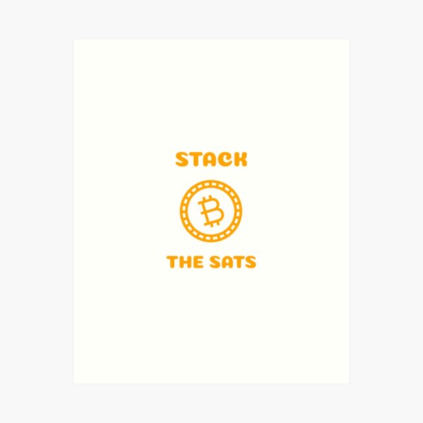 Item preview, Stack the Sats designed and sold by hbm-arts.