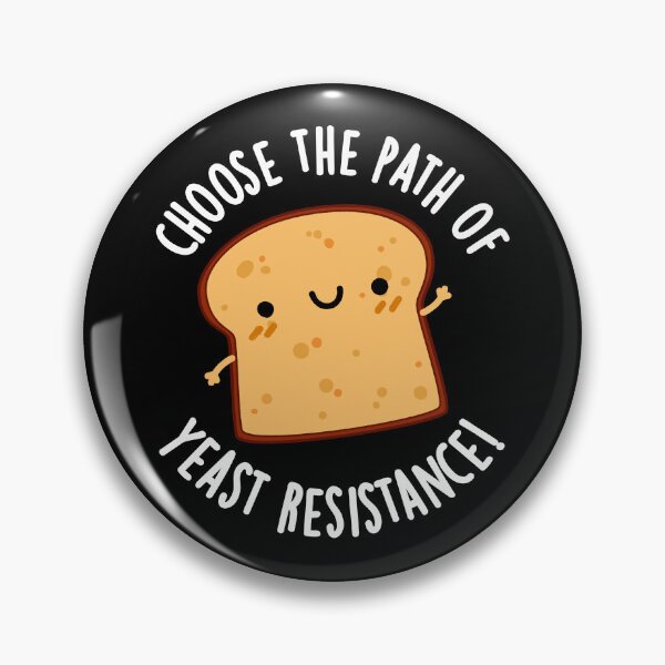 Item preview, Choose The Path Of Yeast Resistance Funny Bread Puns (Dark BG) designed and sold by punnybone.