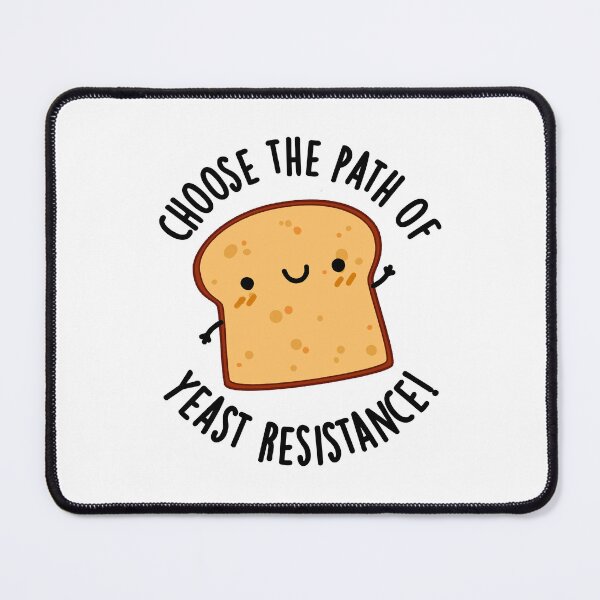 Item preview, Choose The Path Of Yeast Resistance Funny Bread Puns designed and sold by punnybone.