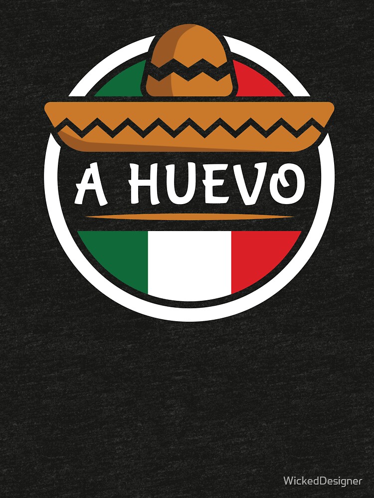 "A Huevo Funny Mexican Apparel Shirts & Gifts " Tshirt by