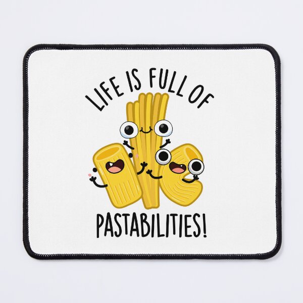 Item preview, Life Is Full Of Pastabilities Funny Pasta Puns  designed and sold by punnybone.