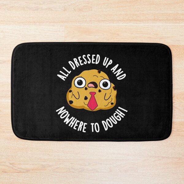 Item preview, All Dressed Up And Nowhere To Dough Funny Baking Puns (Dark BG) designed and sold by punnybone.