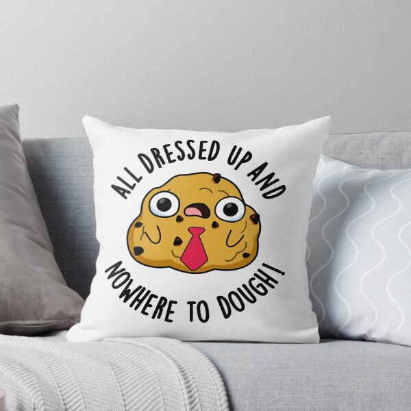 Item preview, All Dressed Up And Nowhere To Dough Funny Baking Puns  designed and sold by punnybone.