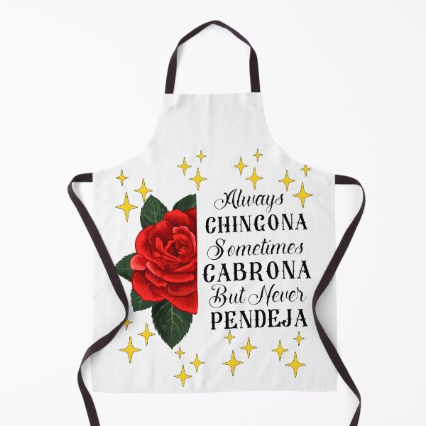 Item preview, Always Chingona Sometimes Cabrona But Never Pendeja designed and sold by desireedickens.