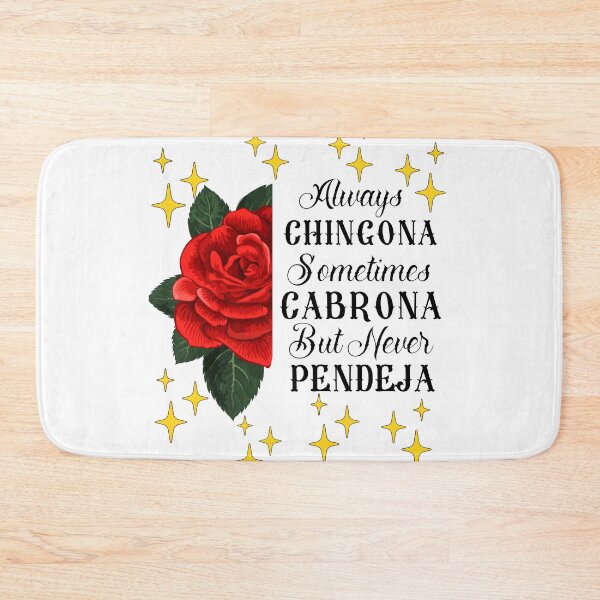 Item preview, Always Chingona Sometimes Cabrona But Never Pendeja designed and sold by desireedickens.