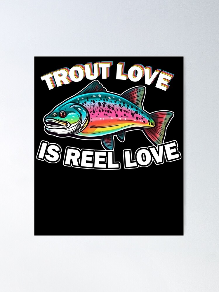 Trout Love is Reel Love - Vintage-Inspired Fly Fishing Gear