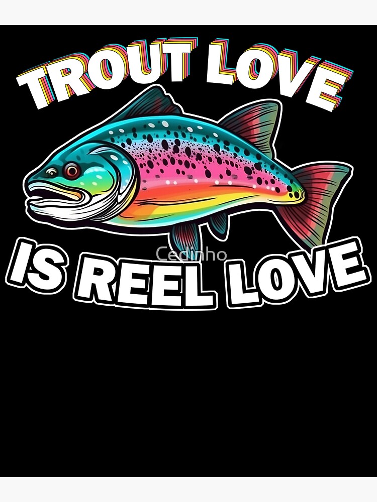 Trout Love is Reel Love - Vintage-Inspired Fly Fishing Gear Sticker for  Sale by Cedinho