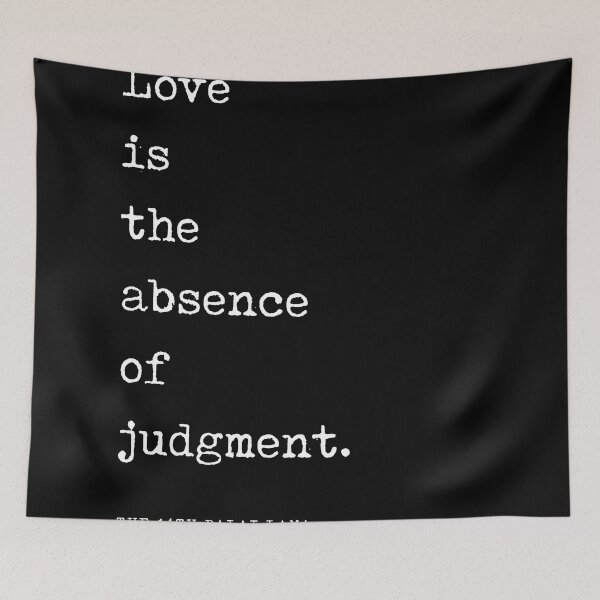 Item preview, Love is the absence of judgment - Dalai Lama Quote - Literature - Typewriter Print - Black designed and sold by Studio Grafiikka.