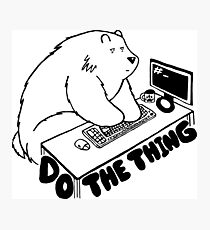 Do the Thing Bear - UNIX Photographic Print