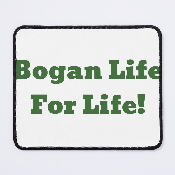 Item preview, Bogan Life For Life! designed and sold by BoganLife.