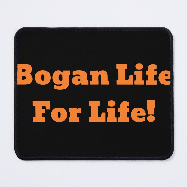 Item preview, Bogan Life For Life! designed and sold by BoganLife.