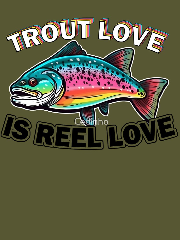 Trout Love is Reel Love For Vintage Fly Fishing Enthusiasts Kids