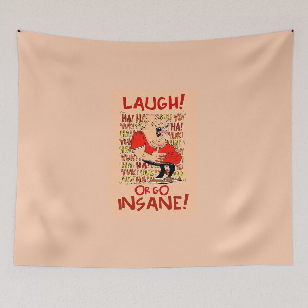 Item preview, LAUGH! OR GO INSANE! designed and sold by LanceMartin.