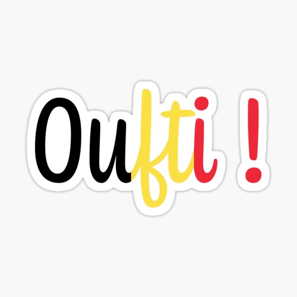 Oufti ! expression belge de Liège Sticker