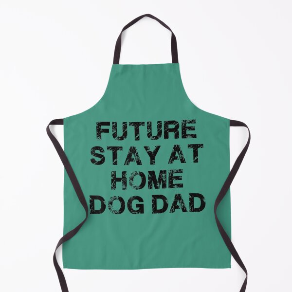 Item preview, Future Stay At Home Dog Dad s designed and sold by fesswewwmn31.