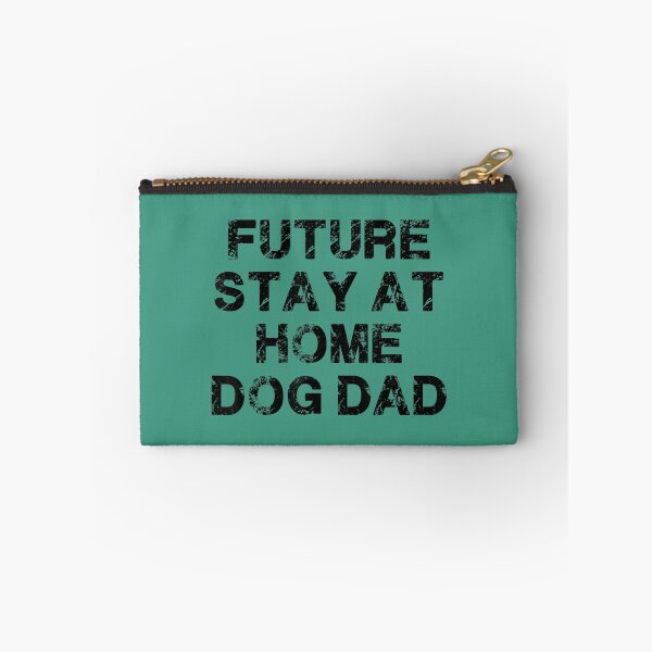 Item preview, Future Stay At Home Dog Dad 	s 	 	 	 designed and sold by fesswewwmn31.