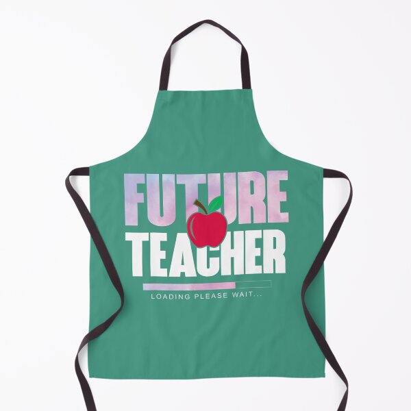 Item preview, Future Teacher, Loading Please Wait Back To School  	 designed and sold by fesswewwmn31.