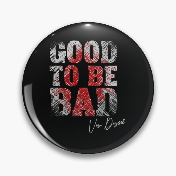 Item preview, GOOD TO BE BAD designed and sold by HavenOrtiz.