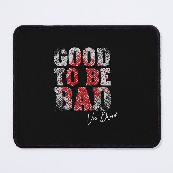 Item preview, GOOD TO BE BAD designed and sold by HavenOrtiz.