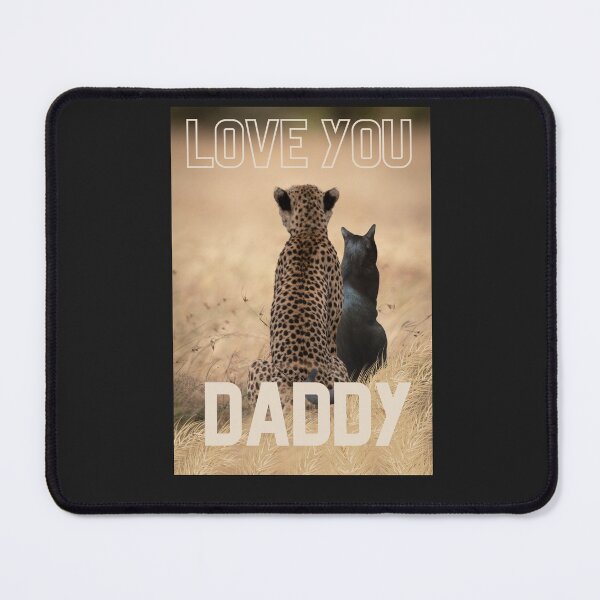 Item preview, Love you Dad - Cat and Cheetah designed and sold by ManifestYDreams.