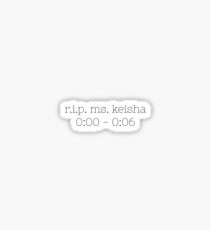 r.i.p ms. keisha Sticker