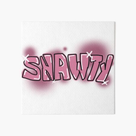 Shawty a lil baddie Art Board Print for Sale by GlowinUp Shop