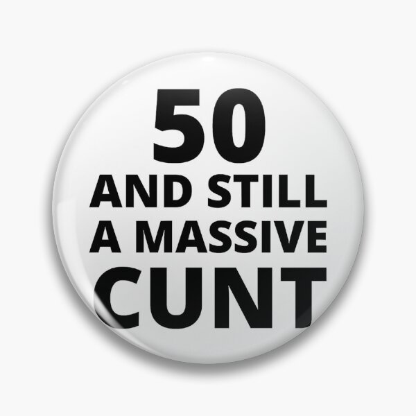 Item preview, 50 _amp_ Still A Massive Cunt designed and sold by tiecngoaitroii.